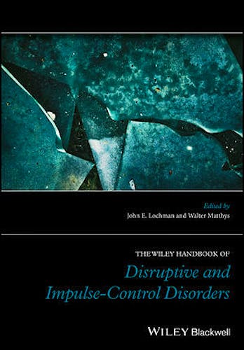 Portada del libro 9781119092162 The Wiley Handbook of Disruptive and Impulse-Control Disorders