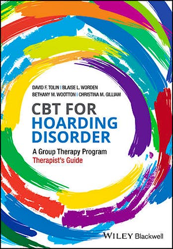 CBT for Hoarding Disorder. A Group Therapy Program Therapist's Guide