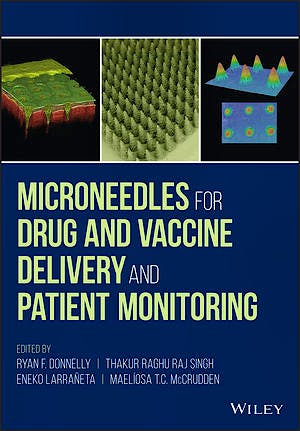 Portada del libro 9781119305149 Microneedles for Drug and Vaccine Delivery and Patient Monitoring
