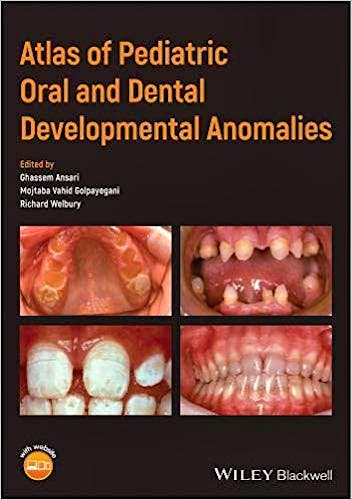 Atlas of Pediatric Oral and Dental Developmental Anomalies