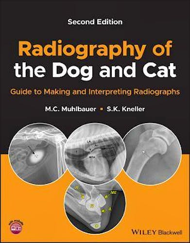 Radiography of the Dog and Cat. Guide to Making and Interpreting Radiographs