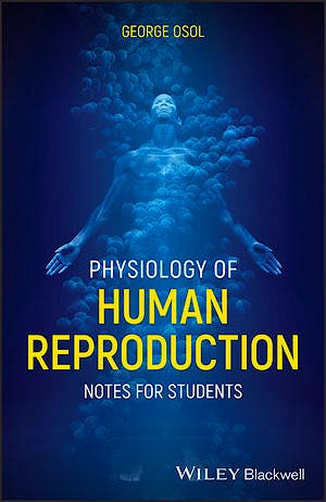 Physiology of Human Reproduction. Notes for Students