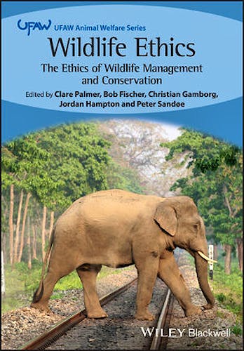 Portada del libro 9781119611219 Wildlife Ethics. The Ethics of Wildlife Management and Conservation
