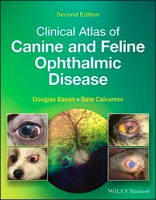Clinical Atlas of Canine and Feline Ophthalmic Disease