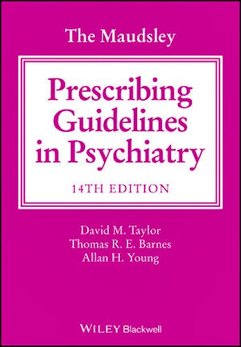 The Maudsley Prescribing Guidelines in Psychiatry