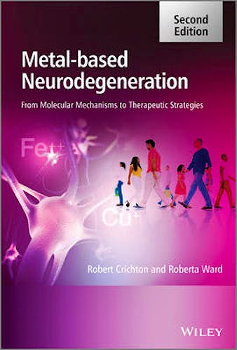 Portada del libro 9781119977148 Metal-Based Neurodegeneration. from Molecular Mechanisms to Therapeutic Strategies