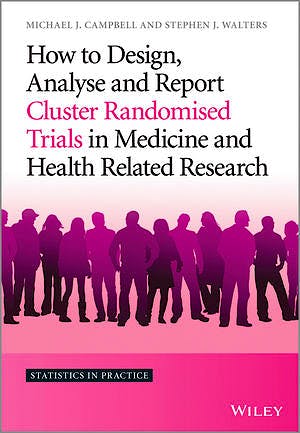 Portada del libro 9781119992028 How to Design, Analyse and Report Cluster Randomised Trials in Medicine and Health Related Research