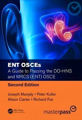 Portada del libro 9781138635944 ENT OSCEs: A Guide to Passing The DO-HNS and MRCS (ENT) OSCE