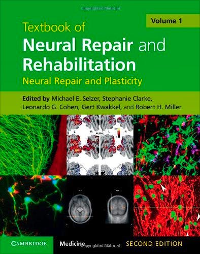 Textbook of Neural Repair and Rehabilitation, Vol. 1: Neural Repair and Plasticity