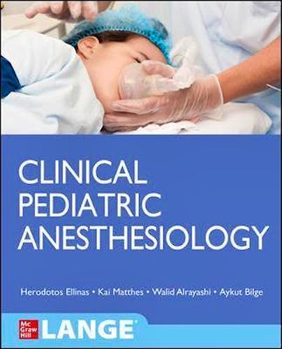 Portada del libro 9781259585746 Clinical Pediatric Anesthesiology LANGE