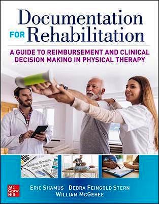 Portada del libro 9781260440669 Documentation for Rehabilitation. A Guide to Reimbursement and Clinical Decision Making in Physical Therapy