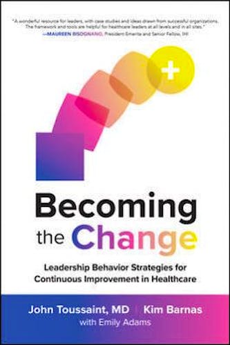Portada del libro 9781260461688 Becoming the Change: Leadership Behavior Strategies for Continuous Improvement in Healthcare