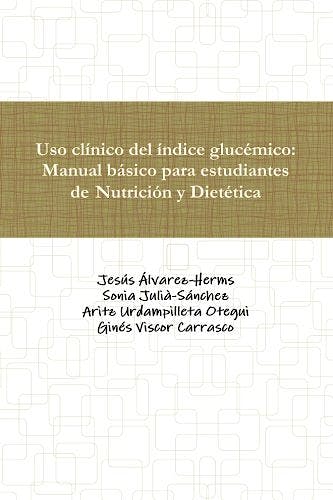 Portada del libro 9781291156805 Uso Clinico del Indice Glucemico: Manual Basico para Estudiantes de Nutricion y Dietetica