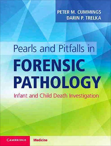Portada del libro 9781316601525 Pearls and Pitfalls in Forensic Pathology. Infant and Child Death Investigation