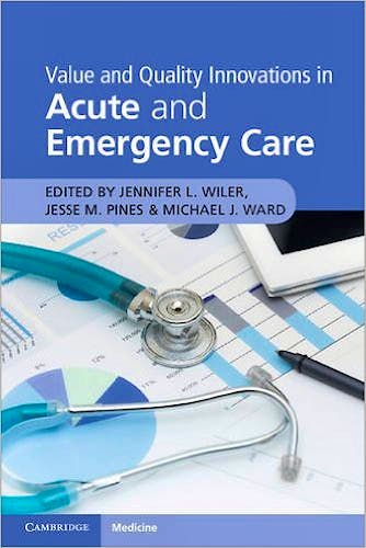 Portada del libro 9781316625637 Value and Quality Innovations in Acute and Emergency Care
