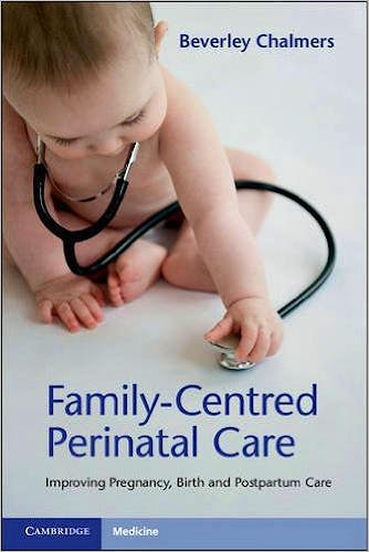 Portada del libro 9781316627952 Family-Centred Perinatal Care. Improving Pregnancy, Birth and Postpartum Care