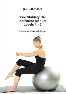 Portada del libro 9781365093920 P-I-L-A-T-E-S Core Stability Ball Instructor Manual Levels 1-5