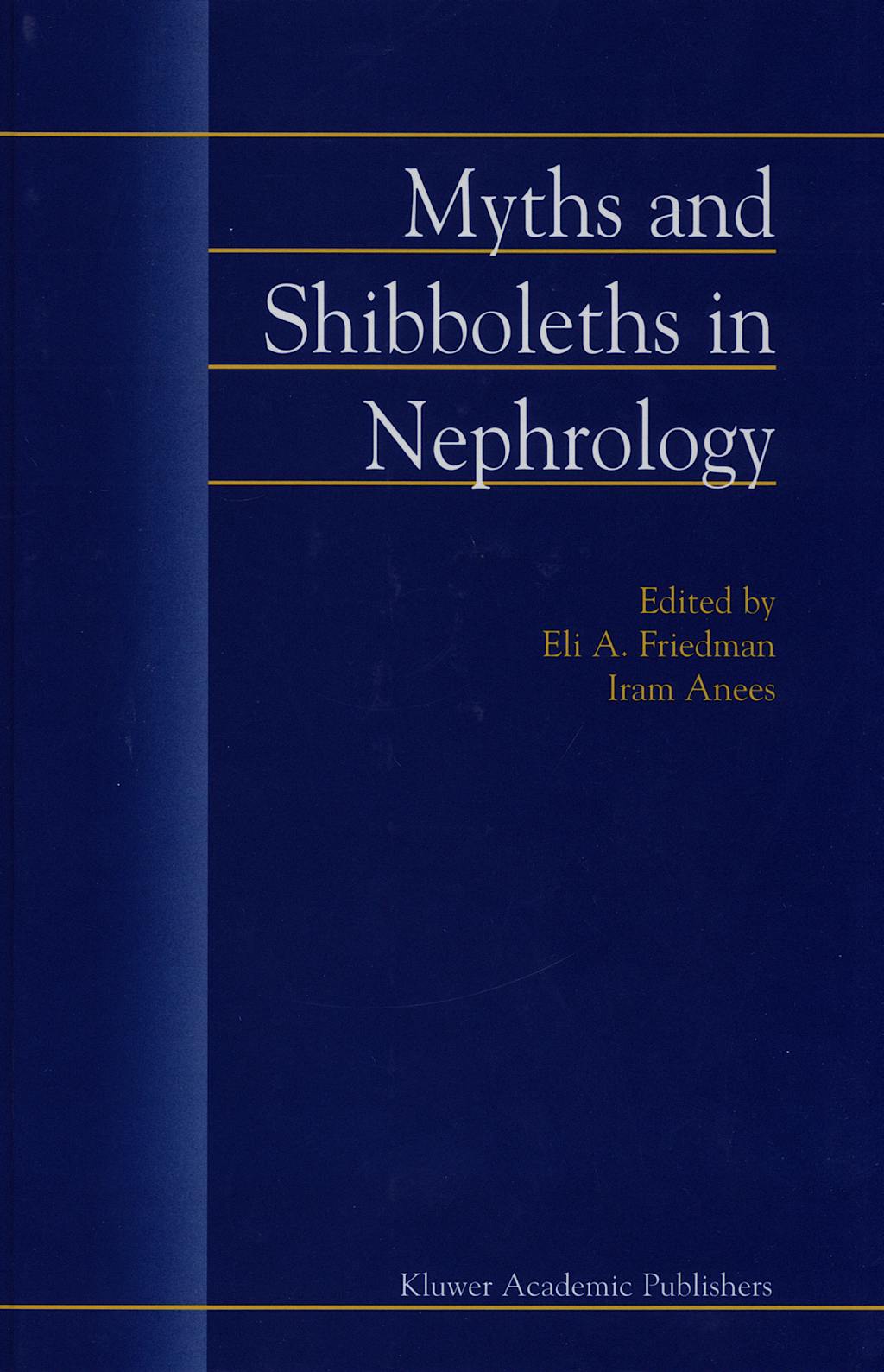 Portada del libro 9781402006159 Myths and Shibboleths in Nephrology