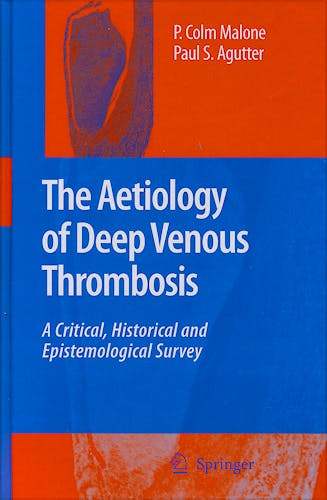 Portada del libro 9781402066498 The Aetiology of Deep Venous Thrombosis. a Critical, Historical and Epistemological Survey