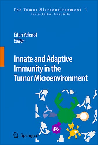 Portada del libro 9781402067495 Innate and Adaptive Immunity in the Tumor Microenvironment