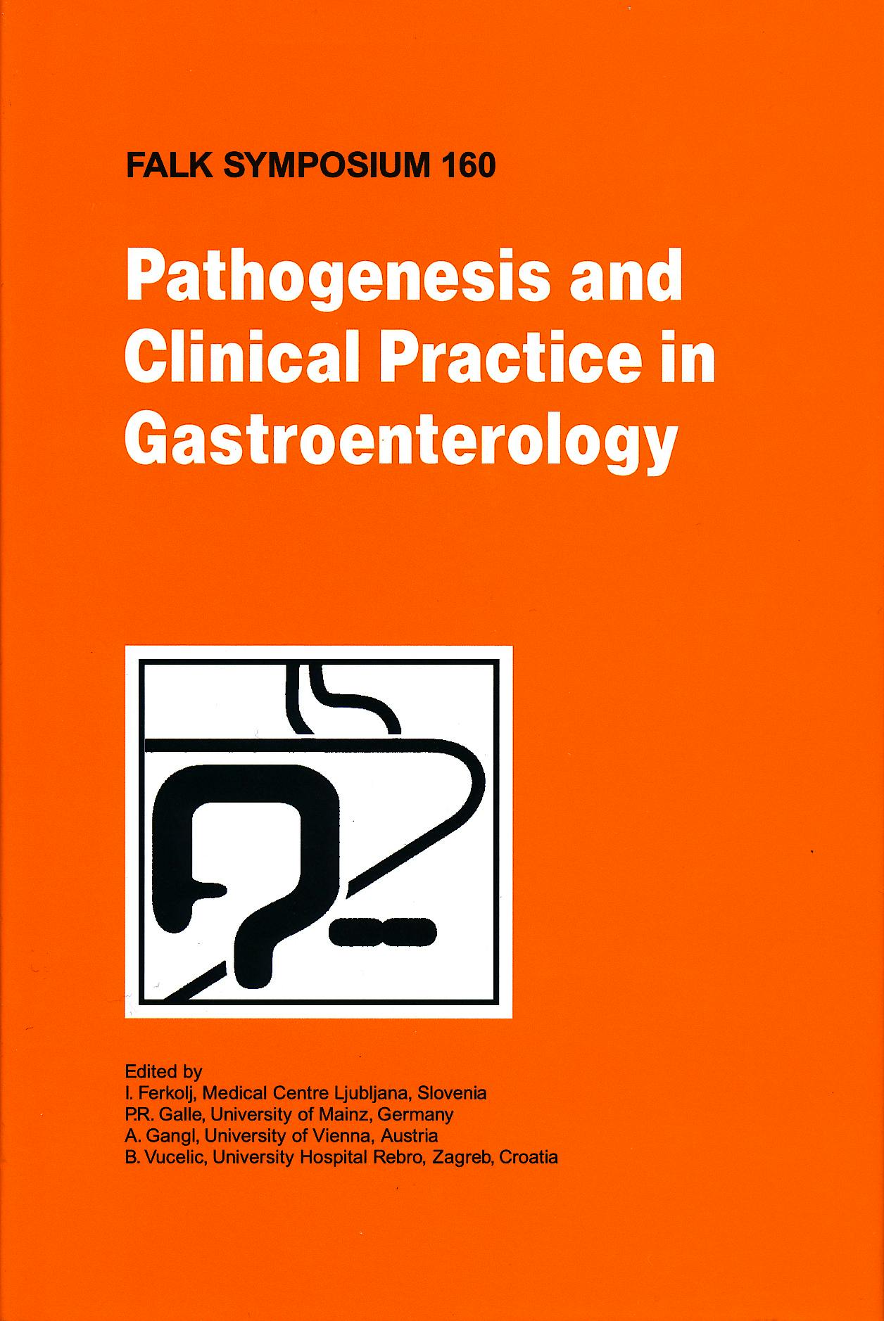 Portada del libro 9781402087660 Pathogenesis and Clinical Practice in Gastroenterology (Falk Symposium 160)