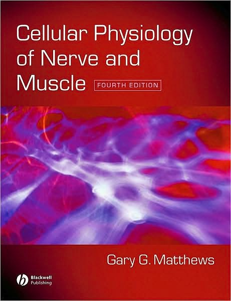 Portada del libro 9781405103305 Cellular Physiology of Nerve and Muscle