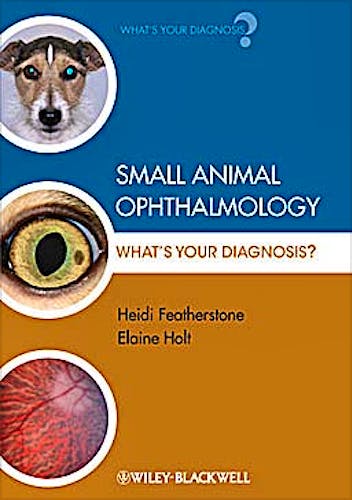 Portada del libro 9781405151610 Small Animal Ophthalmology. What's Your Diagnosis?