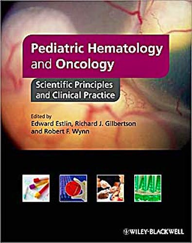 Portada del libro 9781405153508 Pediatric Hematology and Oncology. Scientific Principles and Clinical Practice