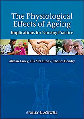 Portada del libro 9781405180733 The Physiological Effects of Ageing. Implications for Nursing Practice