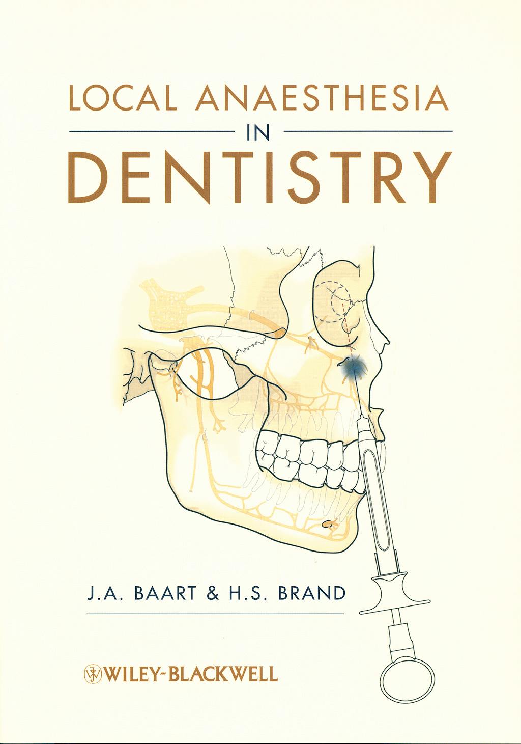 Local Anaesthesia in Dentistry 9781405184366 Baart, J. — Brand, H