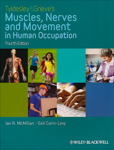 Portada del libro 9781405189293 Tyldesley and Grieves's Muscles, Nerves and Movement in Human Occupation