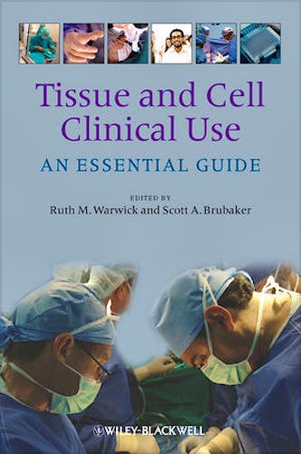 Portada del libro 9781405198257 Tissue and Cell Clinical Use. an Essential Guide