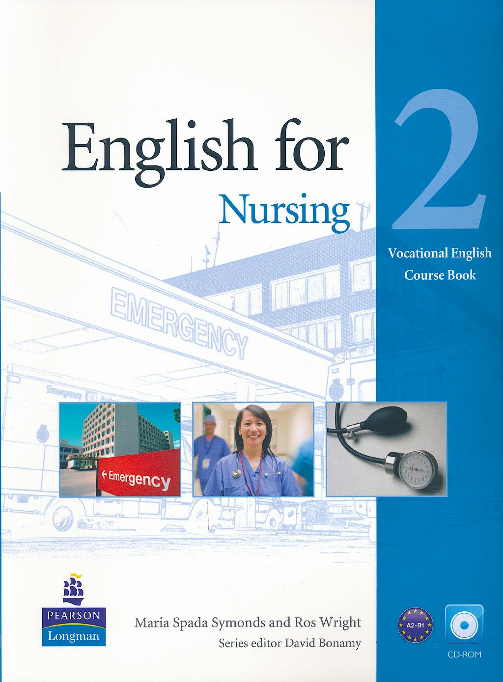 Portada del libro 9781408269947 English for Nursing Level 2 (Pre-Intermediate) Coursebook (With Cd-Rom including Class Audio)