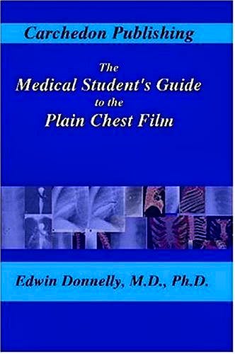 Portada del libro 9781411695382 The Medical Student's Guide to the Plain Chest Film