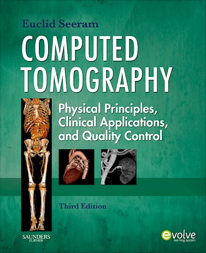 Portada del libro 9781416028956 Computed Tomography. Physical Principles, Clinical Applications, and Quality Control