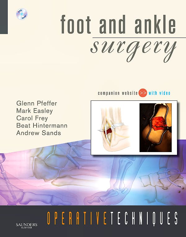 Portada del libro 9781416032809 Foot and Ankle Surgery. Operative Techniques + DVD