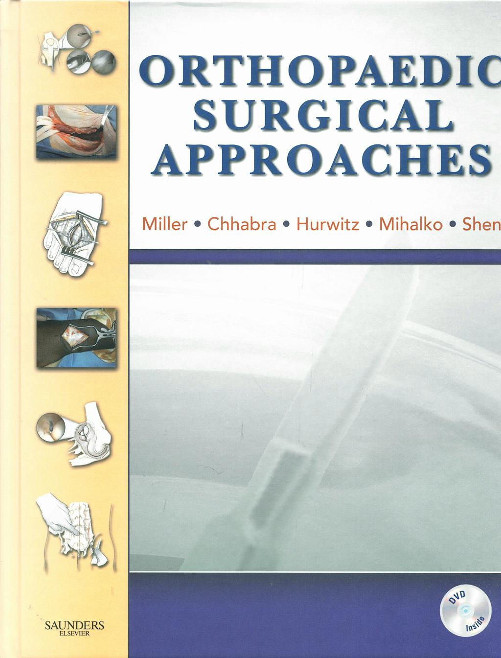 Portada del libro 9781416034469 Orthopaedic Surgical Approaches with Dvd