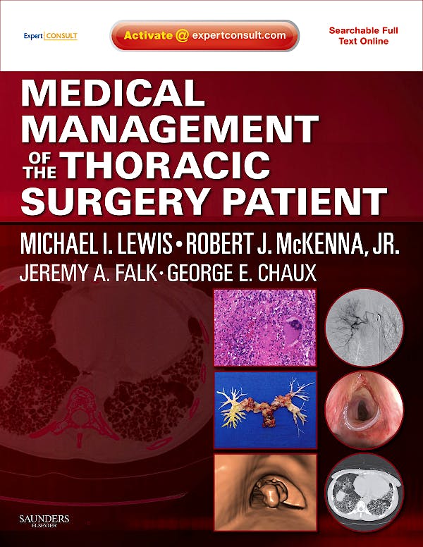 Portada del libro 9781416039938 Medical Management of the Thoracic Surgery Patient. Expert Consult - Searchable Full Text Online