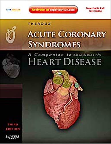 Portada del libro 9781416049272 Acute Coronary Syndromes. a Companion to Braunwald's Heart Disease (Online and Print)