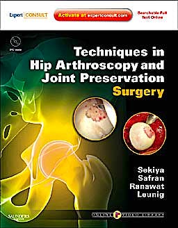Portada del libro 9781416056423 Techniques in Hip Arthroscopy and Joint Preservation Surgery + Dvd (Online and Print)