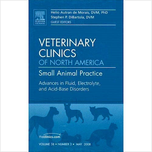 Portada del libro 9781416058762 Advances in Fluid, Electrolyte and Acid-Base Disorders, an Issue of Veterinary Clinics: Small Animal Practice Volume 38-3