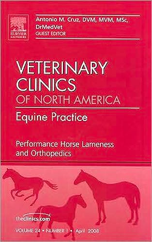 Portada del libro 9781416059318 Performance Horse Lameness and Orthopedics (An Issue of Veterinary Clinics: Equine Practice)