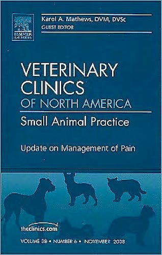 Portada del libro 9781416063759 Update on Management of Pain, an Issue of Veterinary Clinics: Small Animal Practice, Vol. 38-6