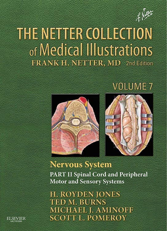 Portada del libro 9781416063865 The Netter Collection of Medical Illustrations, Vol. 7: Nervous System Part Ii: Spinal Cord and Peripheral Motor and Sensory Systems