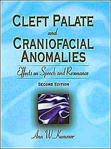 Portada del libro 9781418015473 Cleft Palate and Craniofacial Anomalies. Effects on Speech and Resonance