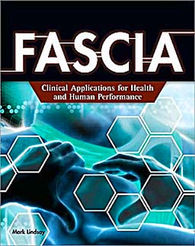 Portada del libro 9781418055691 Fascia. Clinical Applications for Health and Human Performance