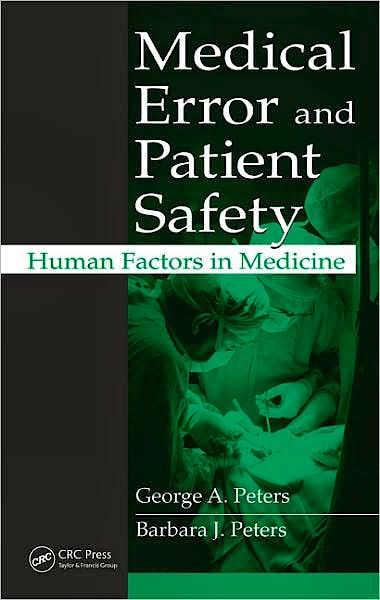 Portada del libro 9781420064780 Medical Error and Patient Safety: Human Factors in Medicine
