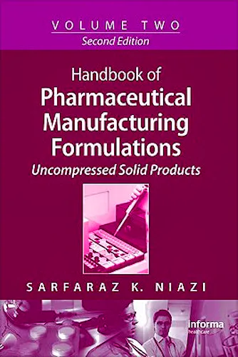 Portada del libro 9781420081183 Handbook of Pharmaceutical Manufacturing Formulations Series, Vol. 2: Uncompressed Solid Products