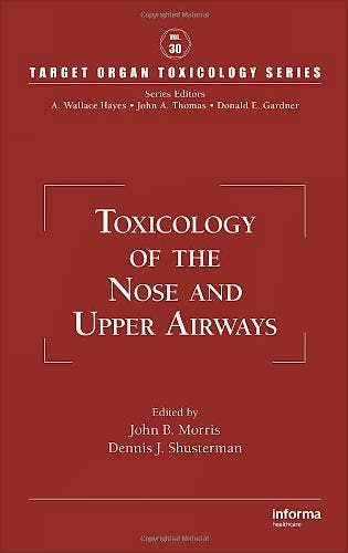 Portada del libro 9781420081879 Toxicology of the Nose and Upper Airways (Target Organs Toxicology Series, Vol. 30)
