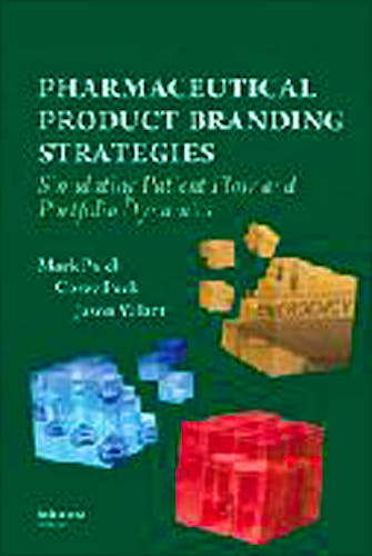 Portada del libro 9781420087703 Pharmaceutical Product Branding Strategies: Simulating Patient Flow and Portfolio Dynamics